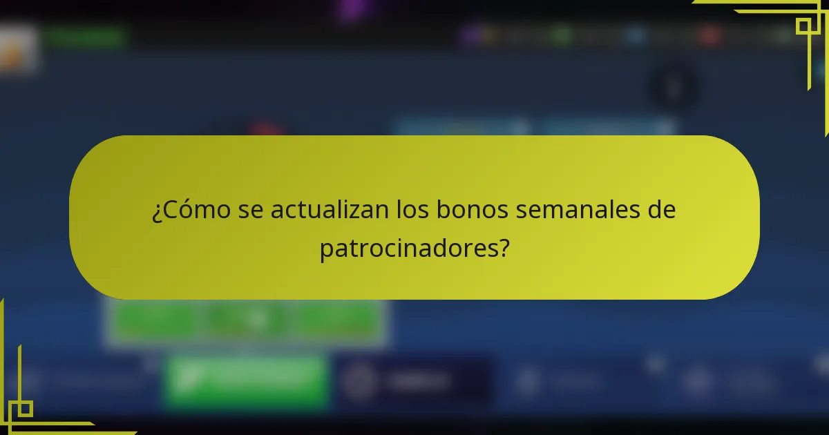 ¿Cómo se actualizan los bonos semanales de patrocinadores?