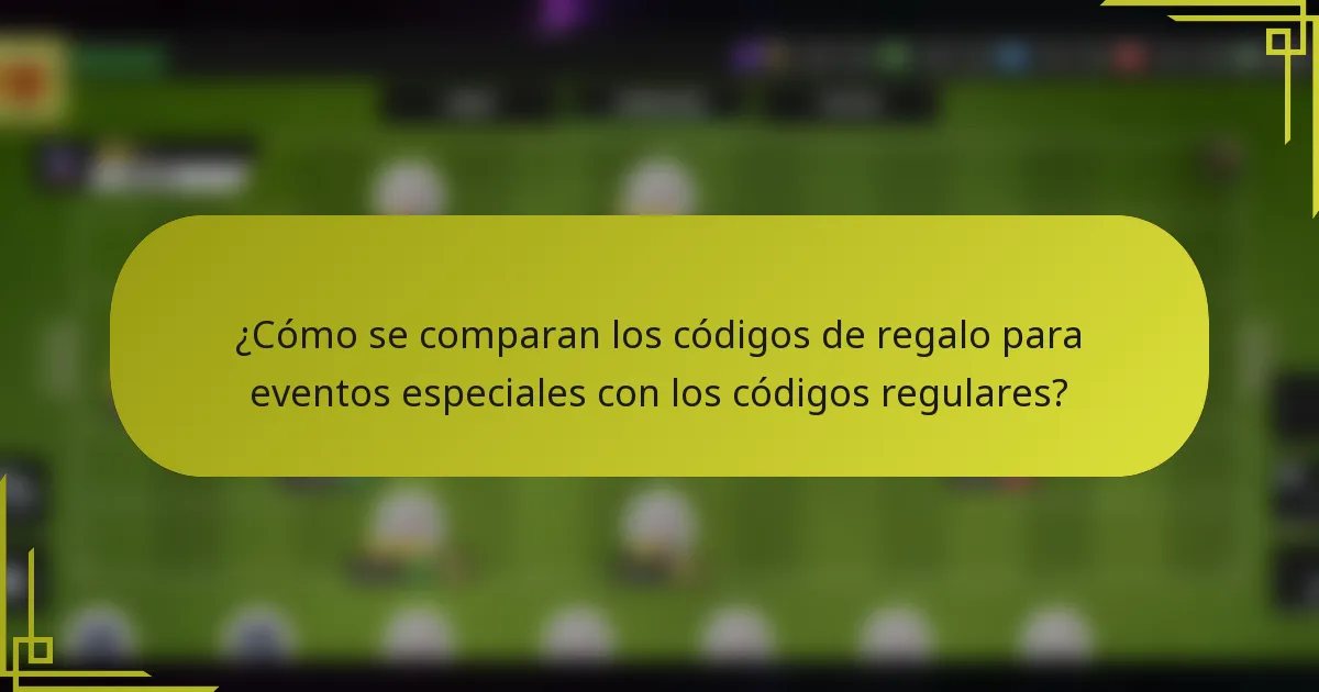 ¿Cómo se comparan los códigos de regalo para eventos especiales con los códigos regulares?